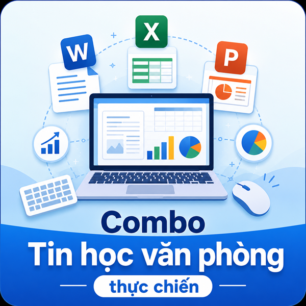Combo Tin học văn phòng thực chiến